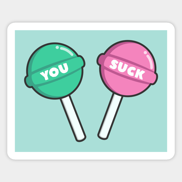 You Suck Funny Lollipop Sticker by happinessinatee